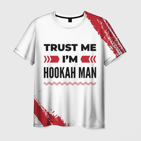 Мужская футболка 3D с принтом Trust me Im hookah man white в Белгороде, 100% полиэфир | прямой крой, круглый вырез горловины, длина до линии бедер | 