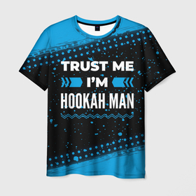 Мужская футболка 3D с принтом Trust me Im hookah man dark в Екатеринбурге, 100% полиэфир | прямой крой, круглый вырез горловины, длина до линии бедер | 