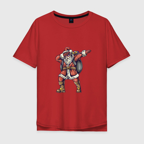 Мужская футболка хлопок Oversize с принтом Santa dance dab в Курске, 100% хлопок | свободный крой, круглый ворот, “спинка” длиннее передней части | 