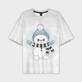 Мужская футболка oversize 3D с принтом Милый снеговик и снежинки в Тюмени,  |  | Тематика изображения на принте: 