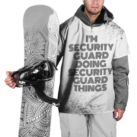 Накидка на куртку 3D с принтом Im doing security guard things: на светлом в Петрозаводске, 100% полиэстер |  | Тематика изображения на принте: 