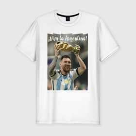Мужская футболка хлопок Slim с принтом Lionel Messi   world champion   Argentina в Петрозаводске, 92% хлопок, 8% лайкра | приталенный силуэт, круглый вырез ворота, длина до линии бедра, короткий рукав | Тематика изображения на принте: 