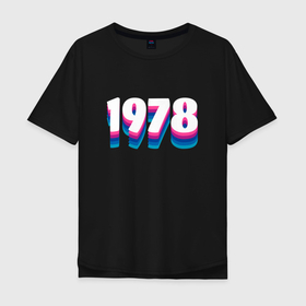Мужская футболка хлопок Oversize с принтом Made in 1978 vintage art в Екатеринбурге, 100% хлопок | свободный крой, круглый ворот, “спинка” длиннее передней части | Тематика изображения на принте: 