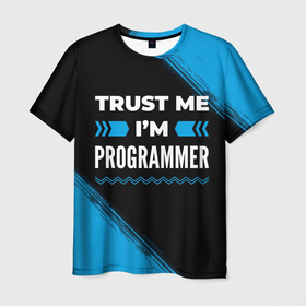 Мужская футболка 3D с принтом Trust me Im programmer dark в Петрозаводске, 100% полиэфир | прямой крой, круглый вырез горловины, длина до линии бедер | 