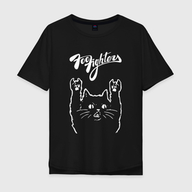 Мужская футболка хлопок Oversize с принтом Foo Fighters рок кот в Кировске, 100% хлопок | свободный крой, круглый ворот, “спинка” длиннее передней части | 
