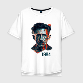Мужская футболка хлопок Oversize с принтом 1984 Джордж Оруэлл в Петрозаводске, 100% хлопок | свободный крой, круглый ворот, “спинка” длиннее передней части | Тематика изображения на принте: 