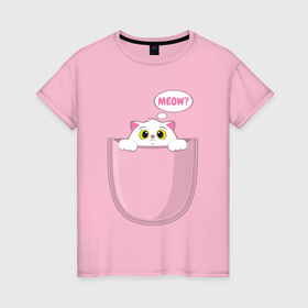 Женская футболка хлопок с принтом Милый котик в кармане meow в Тюмени, 100% хлопок | прямой крой, круглый вырез горловины, длина до линии бедер, слегка спущенное плечо | 