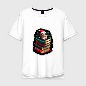 Мужская футболка хлопок Oversize с принтом Книги и Санта в Екатеринбурге, 100% хлопок | свободный крой, круглый ворот, “спинка” длиннее передней части | 