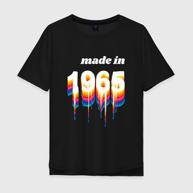 Мужская футболка хлопок Oversize с принтом Made in 1965 liquid art в Курске, 100% хлопок | свободный крой, круглый ворот, “спинка” длиннее передней части | Тематика изображения на принте: 