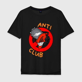 Мужская футболка хлопок Oversize с принтом Anti chainsaw club: Человек бензопила в Новосибирске, 100% хлопок | свободный крой, круглый ворот, “спинка” длиннее передней части | Тематика изображения на принте: 
