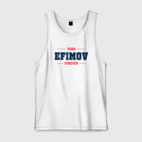 Мужская майка хлопок с принтом Team Efimov forever фамилия на латинице в городе Новоалтайск, 100% хлопок |  | 