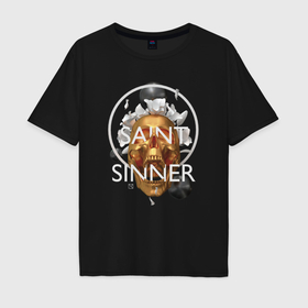 Мужская футболка хлопок Oversize с принтом Saint Sinner в Белгороде, 100% хлопок | свободный крой, круглый ворот, “спинка” длиннее передней части | Тематика изображения на принте: 