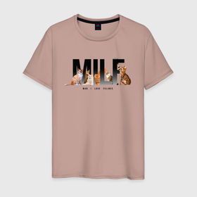 Мужская футболка хлопок с принтом Man I love Felines   MILF в Новосибирске, 100% хлопок | прямой крой, круглый вырез горловины, длина до линии бедер, слегка спущенное плечо. | 