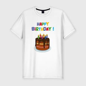 Мужская футболка хлопок Slim с принтом Шоколадный торт с днём рождения в Кировске, 92% хлопок, 8% лайкра | приталенный силуэт, круглый вырез ворота, длина до линии бедра, короткий рукав | 