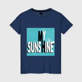 Женская футболка хлопок с принтом Мое солнышко в Белгороде, 100% хлопок | прямой крой, круглый вырез горловины, длина до линии бедер, слегка спущенное плечо | 
