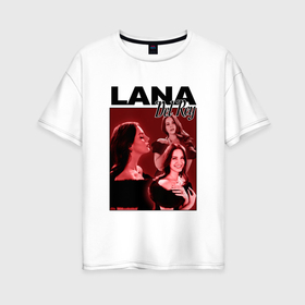 Женская футболка хлопок Oversize с принтом Lana Del Rey red в Кировске, 100% хлопок | свободный крой, круглый ворот, спущенный рукав, длина до линии бедер
 | 