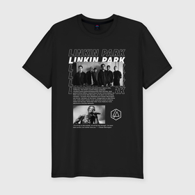 Мужская футболка хлопок Slim с принтом Linkin Park цитата в Петрозаводске, 92% хлопок, 8% лайкра | приталенный силуэт, круглый вырез ворота, длина до линии бедра, короткий рукав | 