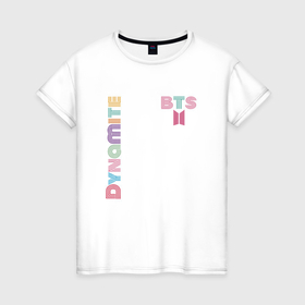 Женская футболка хлопок с принтом Dynamite BTS logo в Петрозаводске, 100% хлопок | прямой крой, круглый вырез горловины, длина до линии бедер, слегка спущенное плечо | Тематика изображения на принте: 
