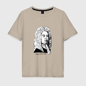 Мужская футболка хлопок Oversize с принтом Георг Фридрих Гендель в Тюмени, 100% хлопок | свободный крой, круглый ворот, “спинка” длиннее передней части | Тематика изображения на принте: 