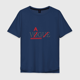 Мужская футболка хлопок Oversize с принтом VAG not VOGUE в Кировске, 100% хлопок | свободный крой, круглый ворот, “спинка” длиннее передней части | 