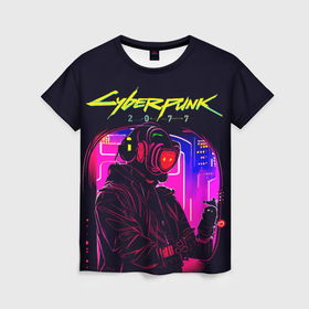 Женская футболка 3D с принтом Cyberpunk, robohacker в Курске, 100% полиэфир ( синтетическое хлопкоподобное полотно) | прямой крой, круглый вырез горловины, длина до линии бедер | 