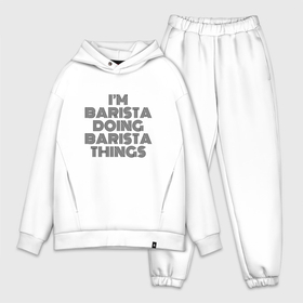 Мужской костюм oversize хлопок с принтом Im doing barista things ,  |  | Тематика изображения на принте: 