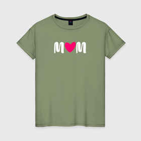 Женская футболка хлопок с принтом Mom heart love в Екатеринбурге, 100% хлопок | прямой крой, круглый вырез горловины, длина до линии бедер, слегка спущенное плечо | 