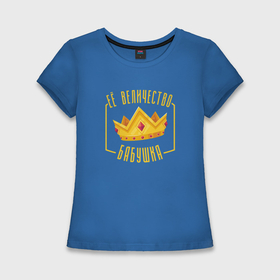 Женская футболка хлопок Slim с принтом Корона её величество бабушка в Кировске,  |  | Тематика изображения на принте: 