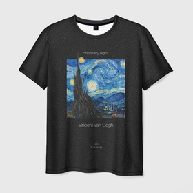 Мужская футболка 3D с принтом The starry night   Van Gogh в Петрозаводске, 100% полиэфир | прямой крой, круглый вырез горловины, длина до линии бедер | Тематика изображения на принте: 