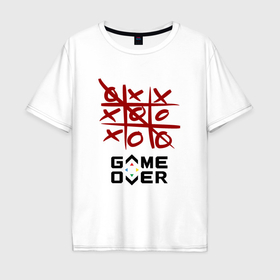 Мужская футболка хлопок Oversize с принтом Крестики нолики game over в Белгороде, 100% хлопок | свободный крой, круглый ворот, “спинка” длиннее передней части | 