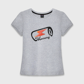 Женская футболка хлопок Slim с принтом Мамочка   заряжающаяся батарейка   семейный лук ,  |  | Тематика изображения на принте: 
