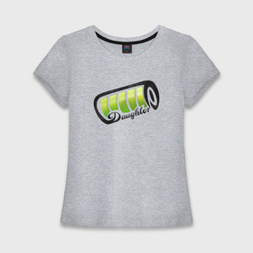 Женская футболка хлопок Slim с принтом Дочка   полный заряд батареи   семейный лук ,  |  | Тематика изображения на принте: 