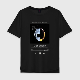 Мужская футболка хлопок Oversize с принтом Daft Punk Get Lucky в Санкт-Петербурге, 100% хлопок | свободный крой, круглый ворот, “спинка” длиннее передней части | Тематика изображения на принте: 