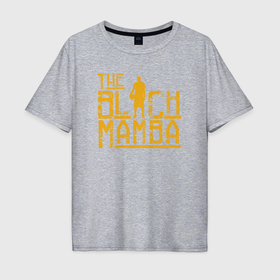 Мужская футболка хлопок Oversize с принтом The black mamba в Кировске, 100% хлопок | свободный крой, круглый ворот, “спинка” длиннее передней части | Тематика изображения на принте: 