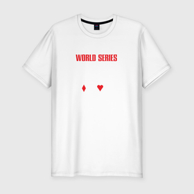 Мужская футболка хлопок Slim с принтом Мировая серия покера в Тюмени, 92% хлопок, 8% лайкра | приталенный силуэт, круглый вырез ворота, длина до линии бедра, короткий рукав | 