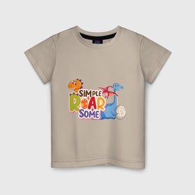 Детская футболка хлопок с принтом Simple roar some в Петрозаводске, 100% хлопок | круглый вырез горловины, полуприлегающий силуэт, длина до линии бедер | 