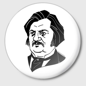 Значок с принтом Оноре де Бальзак в Белгороде,  металл | круглая форма, металлическая застежка в виде булавки | 