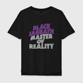 Мужская футболка хлопок Oversize с принтом Black Sabbath Master of Reality в Санкт-Петербурге, 100% хлопок | свободный крой, круглый ворот, “спинка” длиннее передней части | Тематика изображения на принте: 