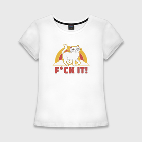 Женская футболка хлопок Slim с принтом F ck it в Новосибирске,  |  | 