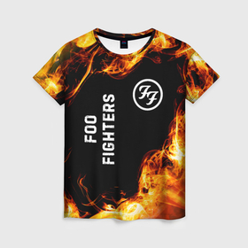Женская футболка 3D с принтом Foo Fighters и пылающий огонь в Тюмени, 100% полиэфир ( синтетическое хлопкоподобное полотно) | прямой крой, круглый вырез горловины, длина до линии бедер | 