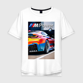Мужская футболка хлопок Oversize с принтом BMW M Power   motorsport , 100% хлопок | свободный крой, круглый ворот, “спинка” длиннее передней части | 