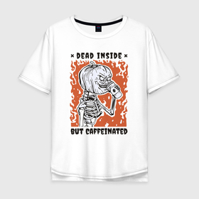 Мужская футболка хлопок Oversize с принтом Dead inside but caffeinated в Рязани, 100% хлопок | свободный крой, круглый ворот, “спинка” длиннее передней части | 