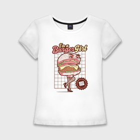 Женская футболка хлопок Slim с принтом Im a burger girl в Петрозаводске,  |  | 