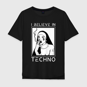 Мужская футболка хлопок Oversize с принтом Техно монашка в Санкт-Петербурге, 100% хлопок | свободный крой, круглый ворот, “спинка” длиннее передней части | 