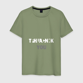 Мужская футболка хлопок с принтом Thank you to в Петрозаводске, 100% хлопок | прямой крой, круглый вырез горловины, длина до линии бедер, слегка спущенное плечо. | 