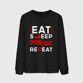 Мужской свитшот хлопок с принтом Надпись eat sleep Dying Light repeat в Новосибирске, 100% хлопок |  | 