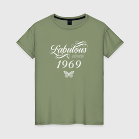 Женская футболка хлопок с принтом Fabulous since 1969 , 100% хлопок | прямой крой, круглый вырез горловины, длина до линии бедер, слегка спущенное плечо | 