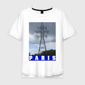 Мужская футболка хлопок Oversize с принтом Париж Эйфелева башня , 100% хлопок | свободный крой, круглый ворот, “спинка” длиннее передней части | Тематика изображения на принте: 