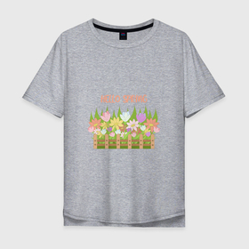 Мужская футболка хлопок Oversize с принтом Весенние цветы в палисаднике   привет, весна , 100% хлопок | свободный крой, круглый ворот, “спинка” длиннее передней части | Тематика изображения на принте: 