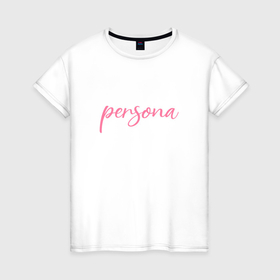 Женская футболка хлопок с принтом Persona в Кировске, 100% хлопок | прямой крой, круглый вырез горловины, длина до линии бедер, слегка спущенное плечо | 